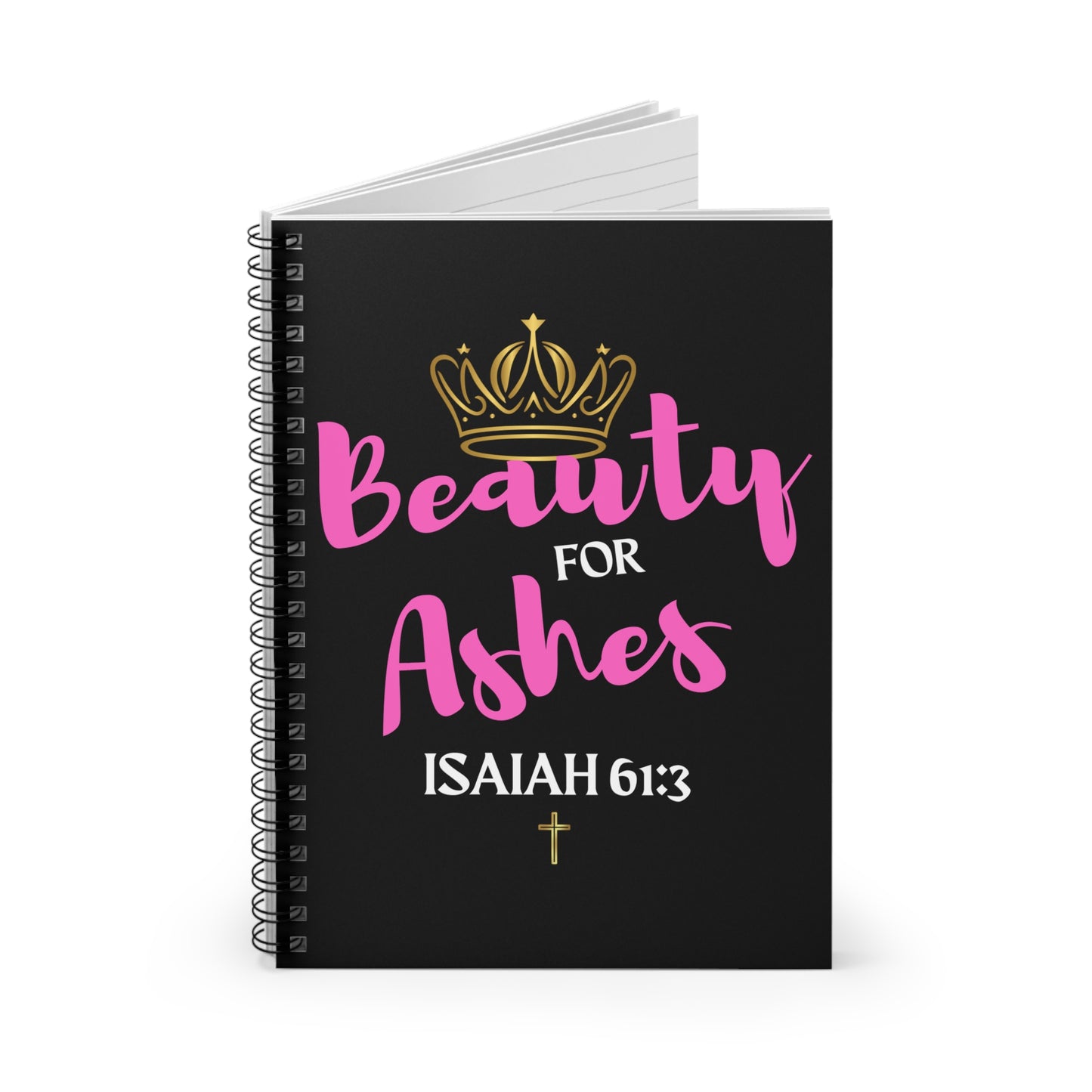 Beauty for Ashes - Ruled Line Notebook